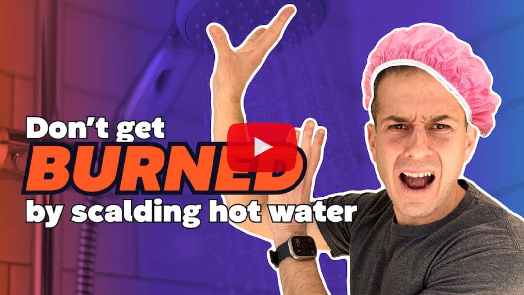 Don't Get Burned By Scalding Hot Water